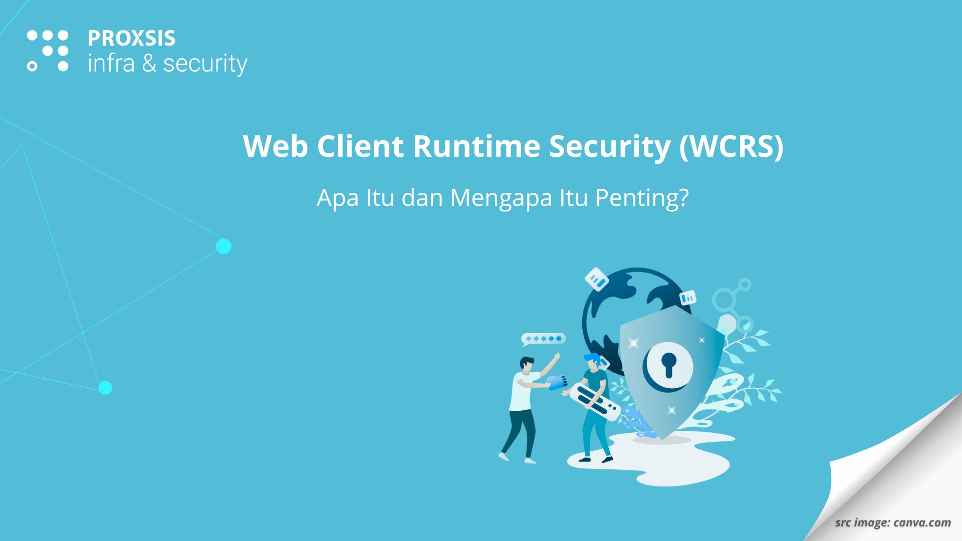 Web Client Runtime Security (WCRS): Apa Itu dan Mengapa Itu Penting? 