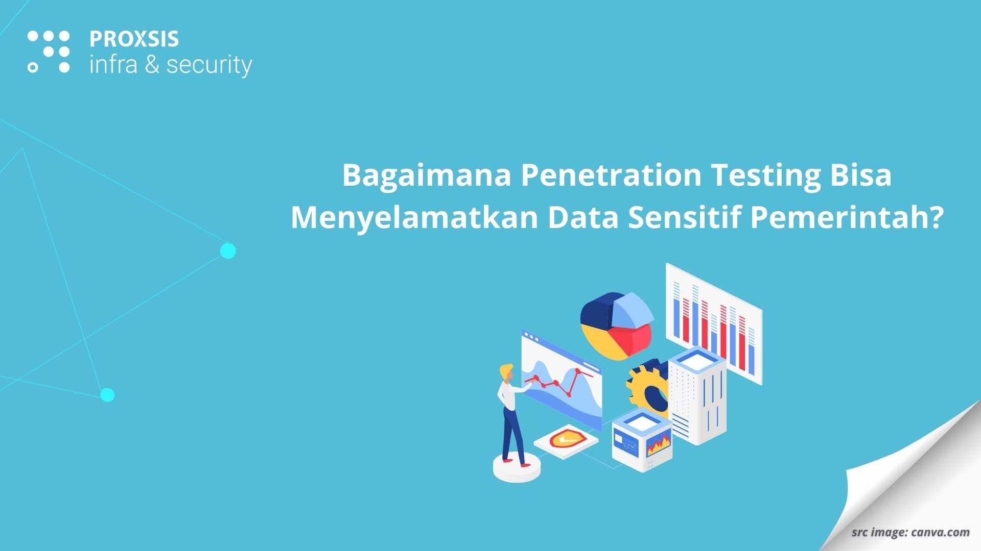 Bagaimana Penetration Testing Bisa Menyelamatkan Data Sensitif Pemerintah?