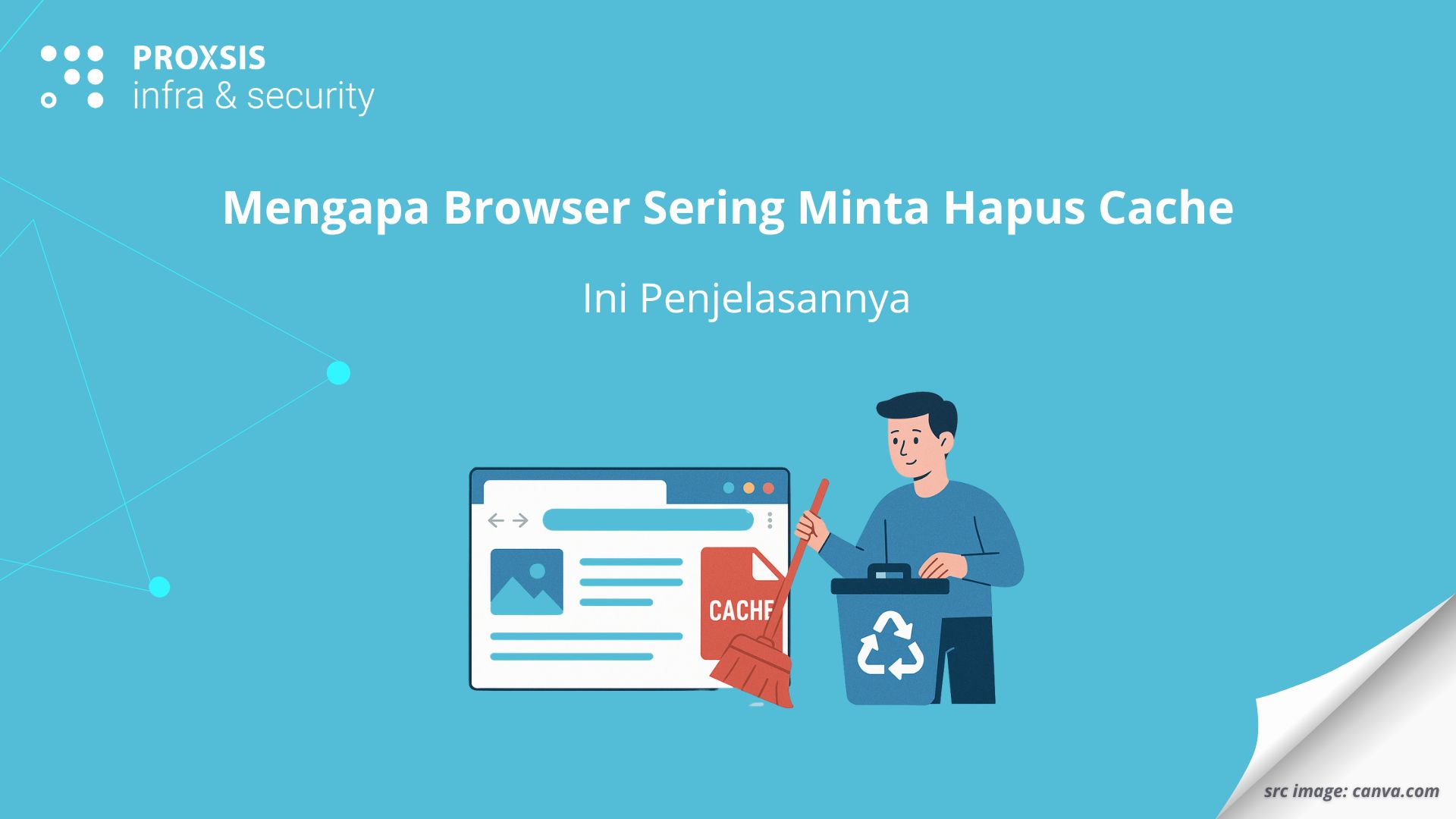 Mengapa Browser Sering Minta Hapus Cache? Ini Penjelasannya