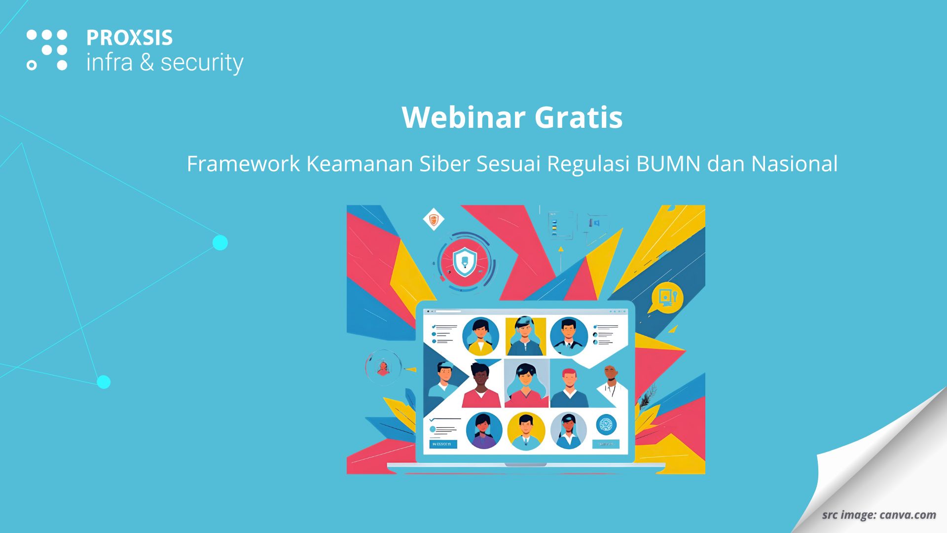 Webinar Gratis: Framework Keamanan Siber Sesuai Regulasi BUMN dan Nasional